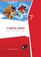 Viola Adam, Michael Kleine, Jacqueline Pachal, Eleonore Sander, Carsten Stoeter, Viola Adam, Michael Kleine - mathe.delta 7 Berlin/Brandenburg, Inbunden