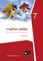 bokomslag mathe.delta 7 Arbeitsheft Berlin/Brandenburg