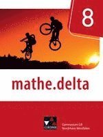 Ellen Voigt, Marcel Voldrich, David Bednorz, Sarah Beumann, Michael Casper, Sabine Castelli, Dominik zur Heiden, Michael Kleine, Christian van Randenborgh, Michael Kleine, Christian van Randenborgh - mathe.delta 8 Nordrhein-Westfalen, Inbunden