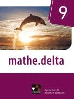 bokomslag mathe.delta 9 Schülerband Nordrhein-Westfalen