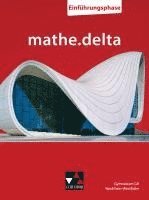 Sabine Castelli, Marcel Voldrich, Heiko Etzold, Dominik zur Heiden, Annika Neu-Hermanns, Frank Nix, Robert Lammert, Christian van Randenborgh, Tobias Schaffrin, Ellen Voigt, Sabine Castelli, Christian van Randenborgh - mathe.delta NRW Einführungsphase, Inbunden