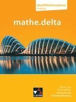 Louis Busse, Tobias Schaffrin, Marcel Voldrich, Sabine Castelli, Heiko Etzold, Dominik zur Heiden, Annika Neu-Hermanns, Robert Jahnke, Frank Nix, Saskia Kessler, Robert Lammert, Sabine Castelli, Heiko Etzold - mathe.delta NRW Q-Phase Analysis, Inbunden