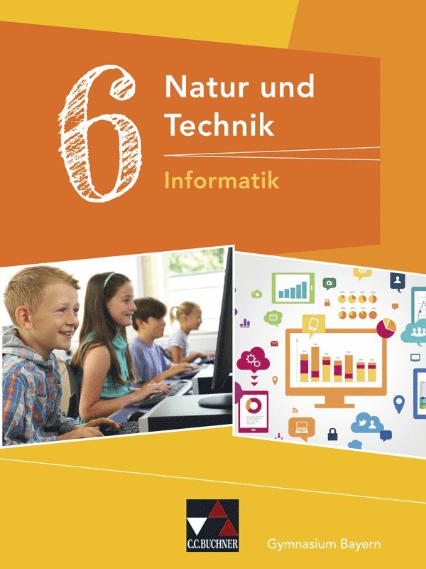 Dieter Bergmann, Sebastian Schyma, Dieter Bergmann - Natur und Technik 6: Informatik Bayern, Inbunden