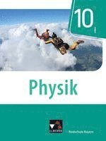 Thomas Stumpferl, Franziska Weber, Uwe Weber-Haenel, Christian Axenbeck, Sebastian Floder, Robert Forster, Christoph Fritsch, Sandra Hanke, Marco Nelkenbrecher, Markus Pollinger, Christian Axenbeck, Christoph Fritsch - Physik 10 Schülerband Realschule Bayern, Inbunden