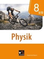 bokomslag Physik 8 II/III Schülerband Realschule Bayern