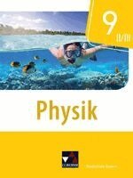 Franziska Weber, Uwe Weber-Haenel, Christian Axenbeck, Sebastian Floder, Robert Forster, Christoph Fritsch, Sandra Hanke, Marco Nelkenbrecher, Markus Pollinger, Christian Axenbeck, Christoph Fritsch - Physik 9 II/III Schülerband Realschule Bayern, Inbunden