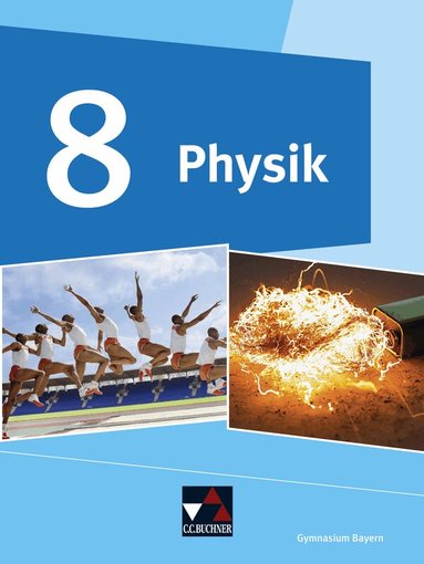 Wolfgang Kellner, Rainer Dietrich, Robert Jäger, Rüdiger Janner - Physik 8 Schülerband Gymnasium Bayern, Inbunden