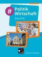 Björn Egbert, Veronika Simon, Teresa Tuncel, Carolin Hammer, Barbara Hansen, Safyah Hassan-Yavuz, Carsten Hinz, Nicola Huhn, André Kost, Robert Löffler, Oliver Schulz - #Politik Wirtschaft NRW 5/6, Inbunden