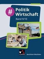 Johannes Deeken, Teresa Tuncel, Barbara Hansen, Nicola Huhn, André Kost, Christin Richter, David Schäfer, Marie Schmidt, Oliver Schulz, Veronika Simon - #Politik Wirtschaft NRW 9/10, Inbunden