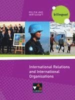 bokomslag Politik und Wirtschaft - bilingual. International Relations and International Organisations