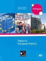 bokomslag Politik und Wirtschaft - bilingual. Topics in European Politics - neu