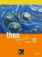 Florian Durner, Anna-Lena Kempf-Wörn, Tanja Grundei, Annop Tirakitti, Vera Utzschneider, Christina Weigel, Milena Weiß, Annop Tirakitti, Vera Utzschneider - theologisch Bayern Oberstufe 13, Inbunden