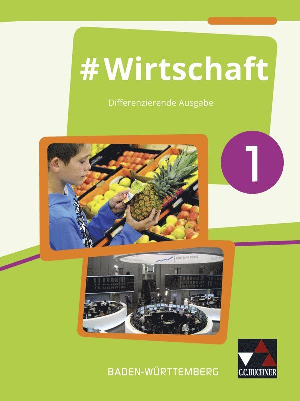 Florian Benz, Dörthe Hecht, Sandra Kirsamer, Petra Reiter-Mayer - #Wirtschaft 1 Lehrbuch Baden-Württemberg, Inbunden