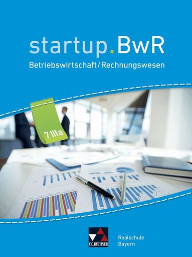 Kerstin Brose, Constanze Meier, Carola Stoll, Tobias Straub, Manuel Friedrich, Nicole Kohnhäuser, Martin Zimmermann - startup.BWR Realschule 7 IIIa, Inbunden