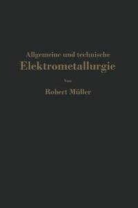 bokomslag Allgemeine und technische Elektrometallurgie