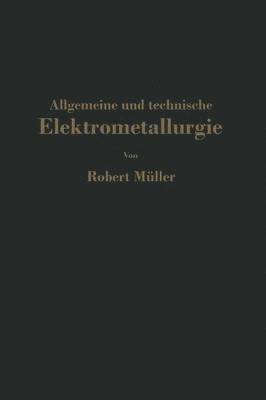 Robert Müller, Robert Muller - Allgemeine und technische Elektrometallurgie, Häftad