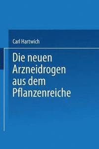 bokomslag Die Neuen Arzneidrogen aus dem Pflanzenreiche