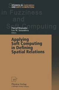 bokomslag Applying Soft Computing in Defining Spatial Relations
