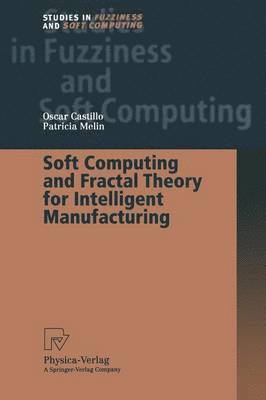 bokomslag Soft Computing and Fractal Theory for Intelligent Manufacturing