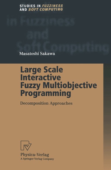 Masatoshi Sakawa - Large Scale Interactive Fuzzy Multiobjective Programming, Häftad