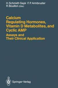 bokomslag Calcium Regulating Hormones, Vitamin D Metabolites, and Cyclic AMP Assays and Their Clinical Application