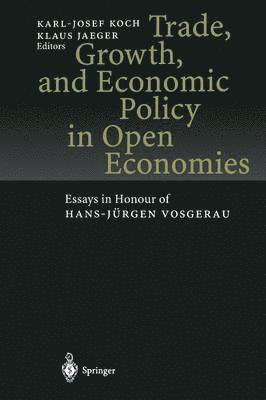 Trade, Growth, and Economic Policy in Open Economies 1