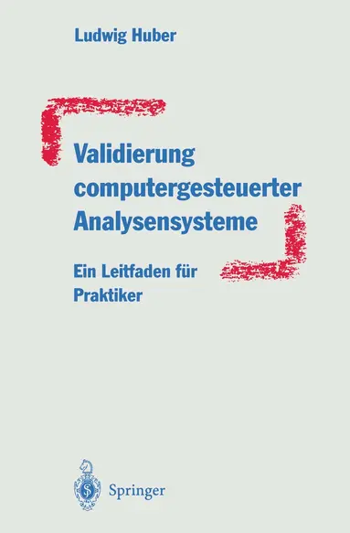Ludwig Huber - Validierung computergesteuerter Analysensysteme, Häftad