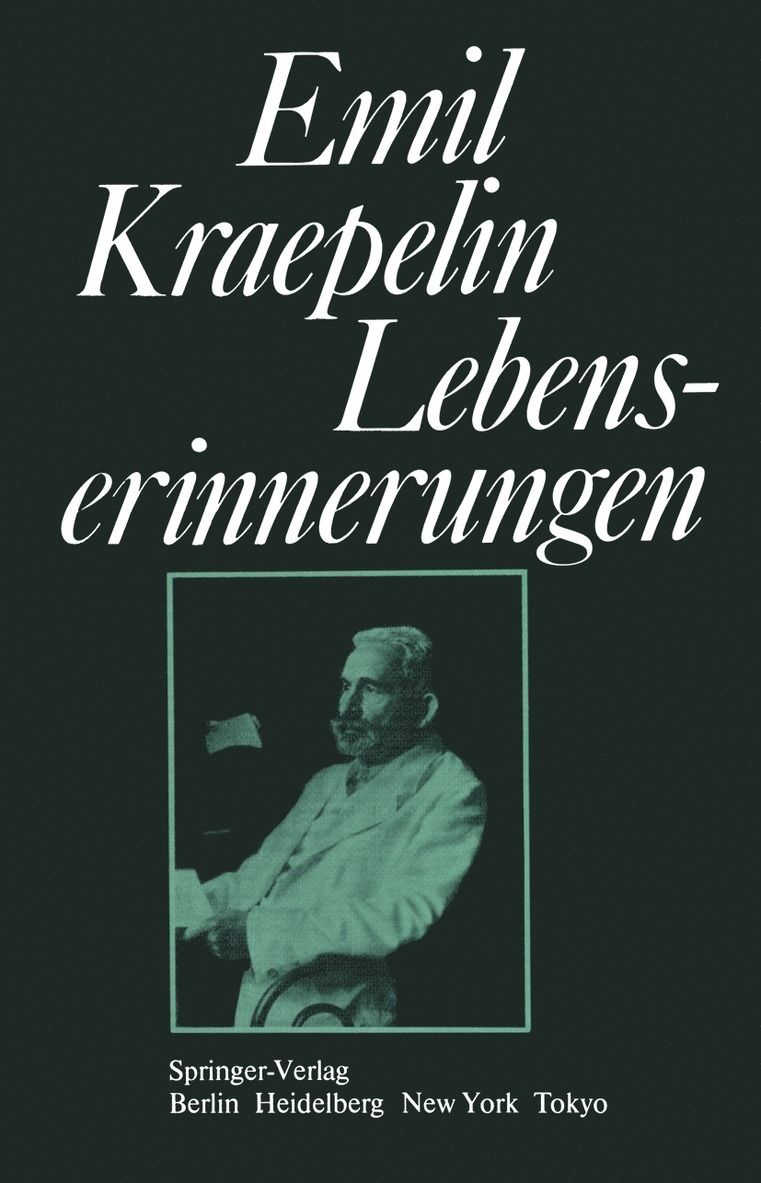 E. Kraepelin, H. Hippius, G. Peters, D. Ploog - Lebenserinnerungen, Häftad