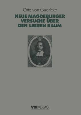 Otto Von Guerickes Neue (Sogenannte) Magdeburger Versuche ber den Leeren Raum 1