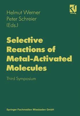 Selective Reactions of Metal-Activated Molecules 1