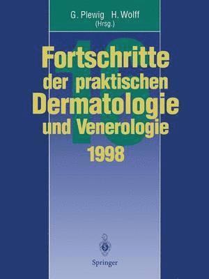 bokomslag Vortrge und Dia-Klinik der 16. Fortbildungswoche 1998 Fortbildungswoche fr Praktische Dermatologie und Venerologie e.V. c/o Klinik und Poliklinik fr Dermatologie und Allergologie