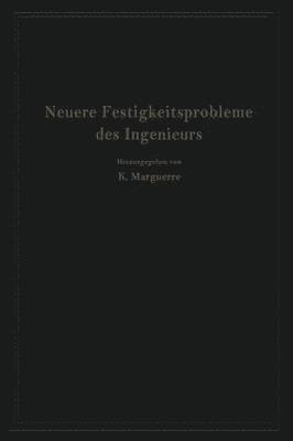 Neuere Festigkeitsprobleme des Ingenieurs 1