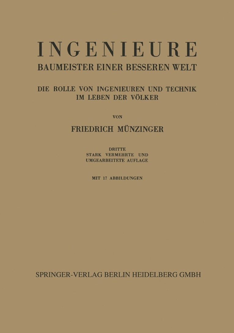 Friedrich Münzinger - Ingenieure Baumeister Einer Besseren Welt, Häftad
