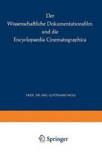 bokomslag Der Wissenschaftliche Dokumentationsfilm und die Encyclopaedia Cinematographica