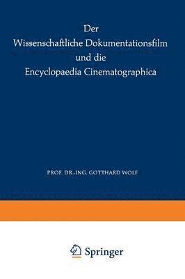 Der Wissenschaftliche Dokumentationsfilm und die Encyclopaedia Cinematographica 1