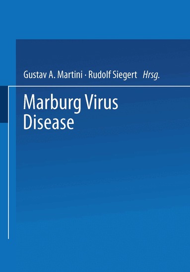 G. A. Martini, R. Siegert - Marburg Virus Disease, Häftad