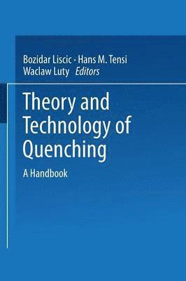 Bozidar Liscic, Hans M. Tensi, Waclaw Luty - Theory and Technology of Quenching, Häftad