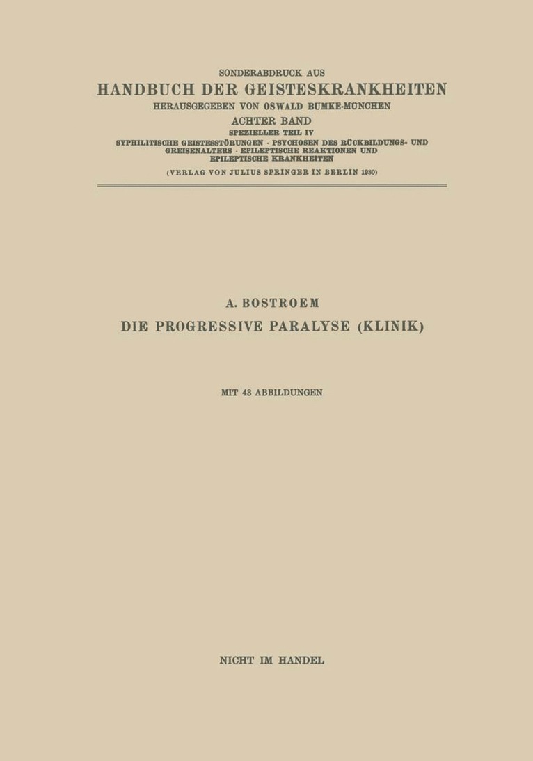 Syphilitische Geistesstoerungen * Psychosen des Ruckbildungs- und Greisenalters * Epileptische Reaktionen und Epileptische Krankheiten 1