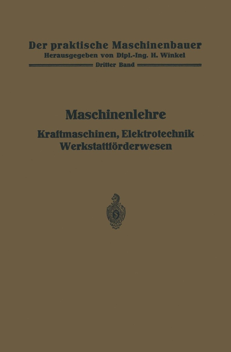 H. Frey, W. Gruhl, R. Hänchen - Maschinenlehre, Kraftmaschinen, Elektrotechnik, Werkstattförderwesen, Häftad