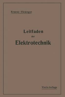 Rudolf Krause, H. Vieweger - Kurzer Leitfaden der Elektrotechnik, Häftad