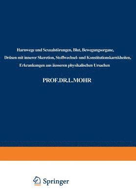 Harnwege und Sexualstörungen, Blut, Bewegungsorgane, Drüsen mit innerer Skeretion, Stoffwechsel- und Konstitutionskarnkheiten, Erkrankungen aus äusseren physikalischen Ursachen 1
