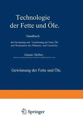 Gewinnung der Fette und Öle. Spezieller Teil 1
