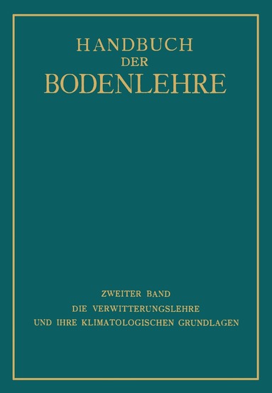 E. Blanck, K. Knoch, K. Rehorst, G. Schellenberg, J. Schubert, E. Wasmund - Die Verwitterungslehre und ihre Klimatologischen Grundlagen, Häftad