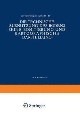 bokomslag Die Technische Ausnut?ung des Bodens Seine Bonitierung und Kartographische Darstellung