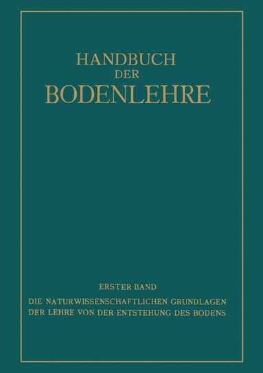 E. Blanck, NA Fesefeldt, NA Giesecke, NA Hager, NA Heide, NA Meigen, NA Passarge, NA Philipp, NA Rehorst, NA Rüger - Die Naturwissenschaftlichen Grundlagen der Lehre von der Entstehung des Bodens, Häftad