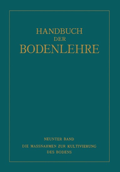 NA Fischer, NA Freckmann, NA Hager, NA Leiningen-Westerburg, NA Mitscherlich, NA Popp, NA Rippel, NA Tornau - Die Massnahmen ƶur Kultivierung des Bodens, Häftad