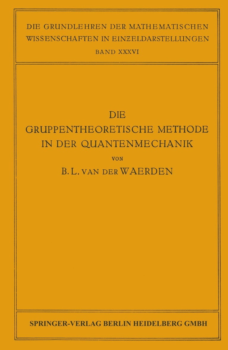 Die Gruppentheoretische Methode in der Quantenmechanik 1