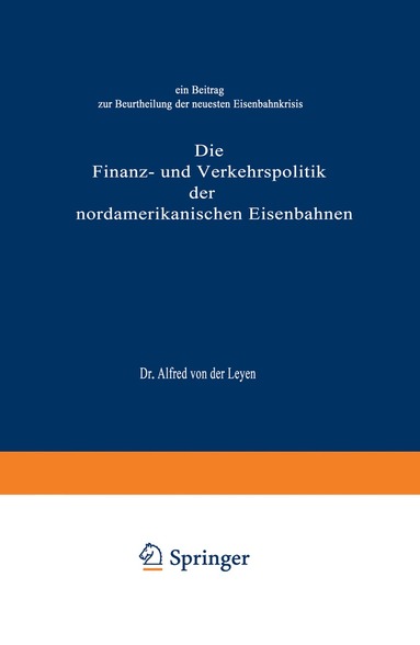 bokomslag Die Finanz- und Verkehrspolitik der nordamerikanischen Eisenbahnen