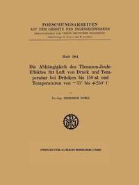 bokomslag Die Abhngigkeit des Thomson-Joule-Effektes fr Luft von Druck und Temperatur bei Drcken bis 150 at und Temperaturen von 55 bis +250 C