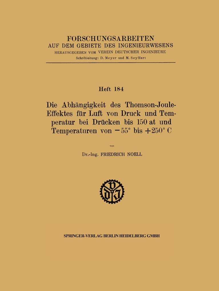 Friedrich Noell - Die Abhängigkeit des Thomson-Joule-Effektes für Luft von Druck und Temperatur bei Drücken bis 150 at und Temperaturen von −55° bis +250° C, Häftad